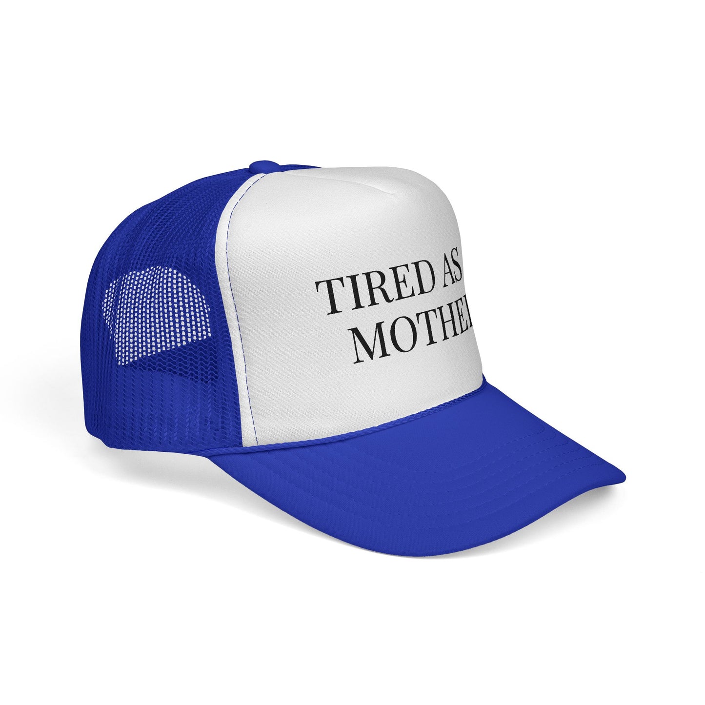 Tired As A Mother Trucker Hat — Funny Mom Mesh Cap