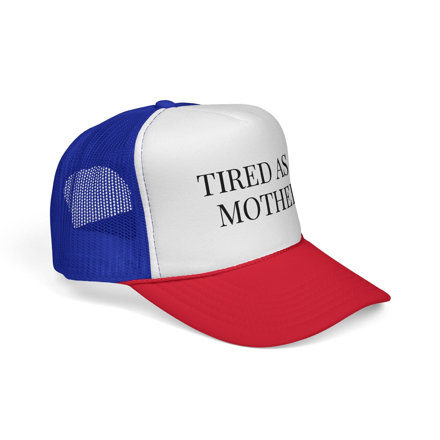 Tired As A Mother Trucker Hat — Funny Mom Mesh Cap