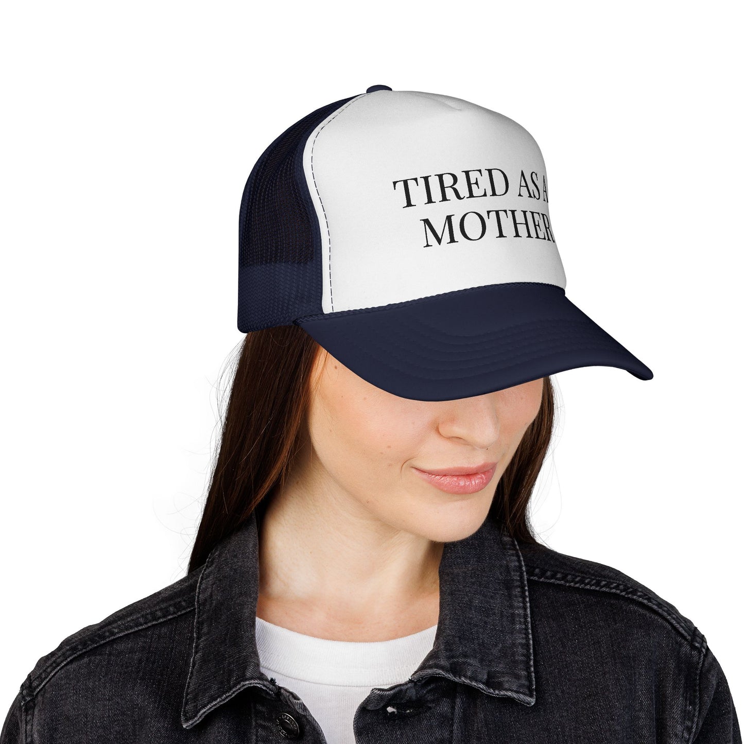 Tired As A Mother Trucker Hat — Funny Mom Mesh Cap