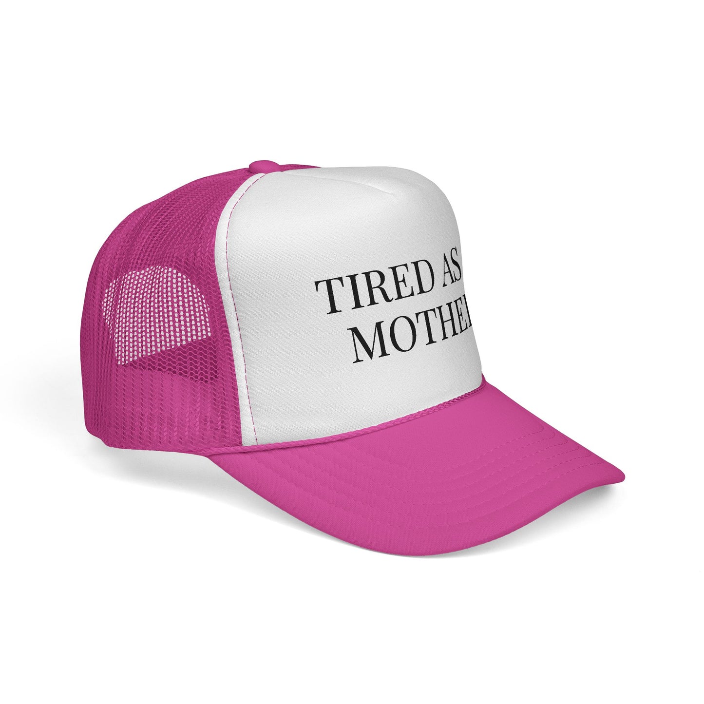 Tired As A Mother Trucker Hat — Funny Mom Mesh Cap