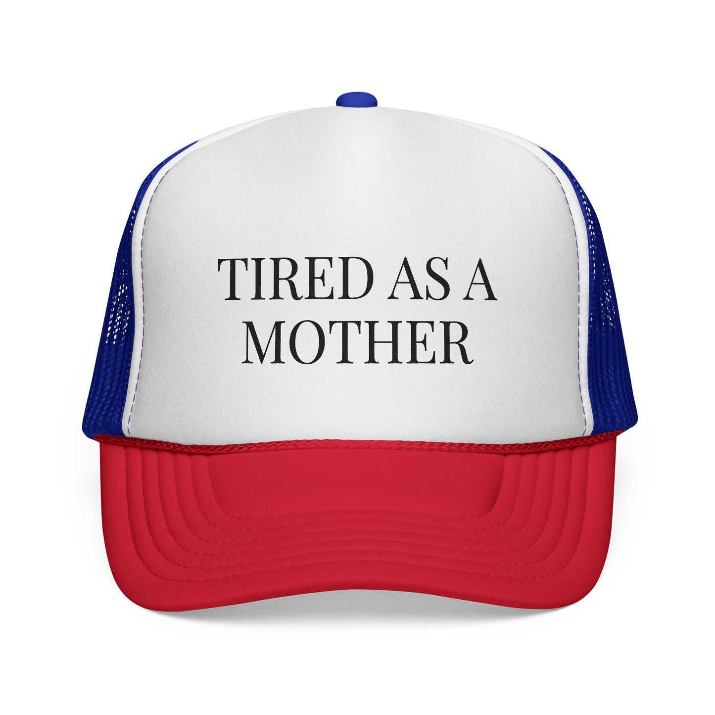 Tired As A Mother Trucker Hat — Funny Mom Mesh Cap