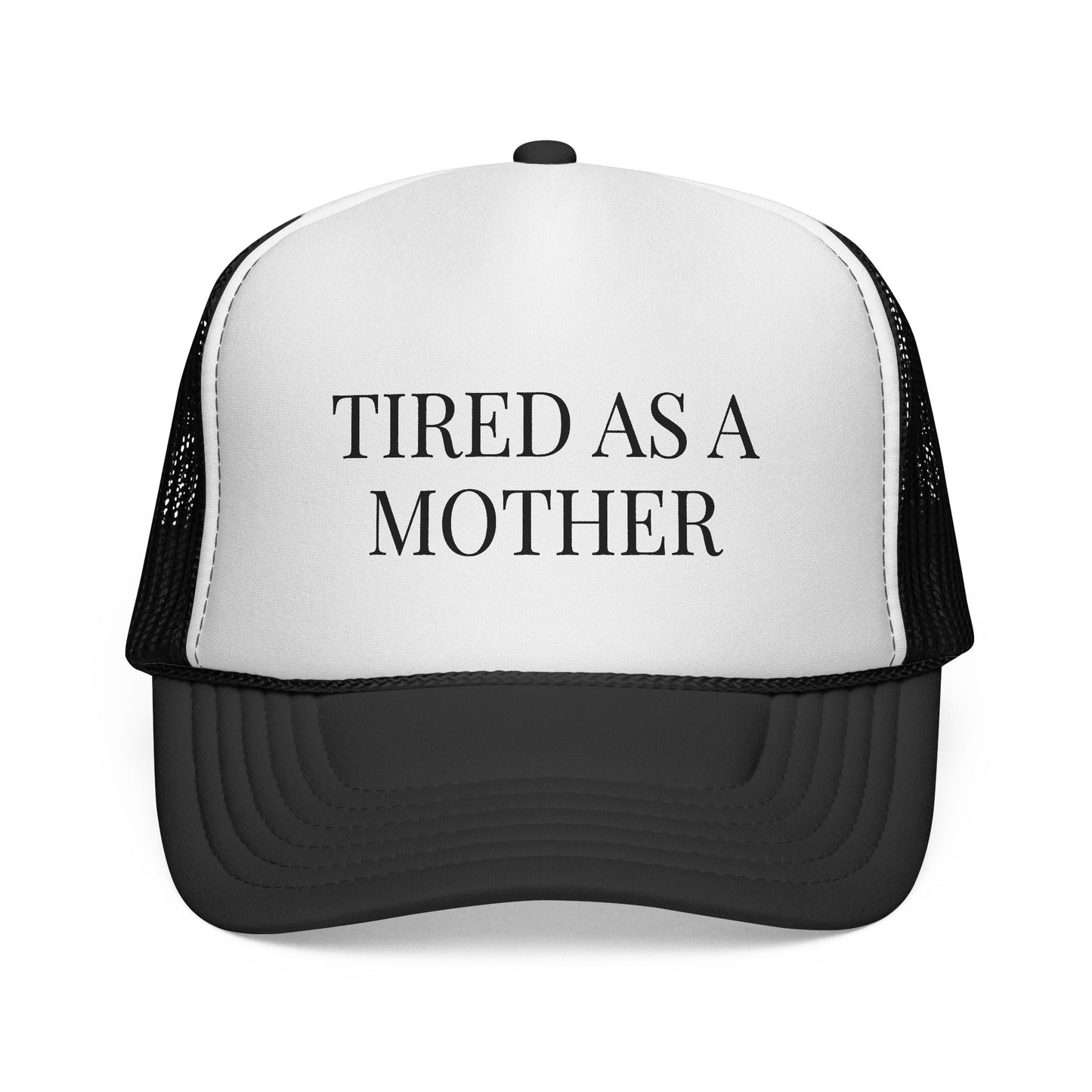Tired As A Mother Trucker Hat — Funny Mom Mesh Cap