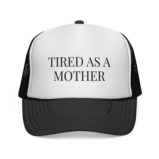 Tired As A Mother Trucker Hat — Funny Mom Mesh Cap