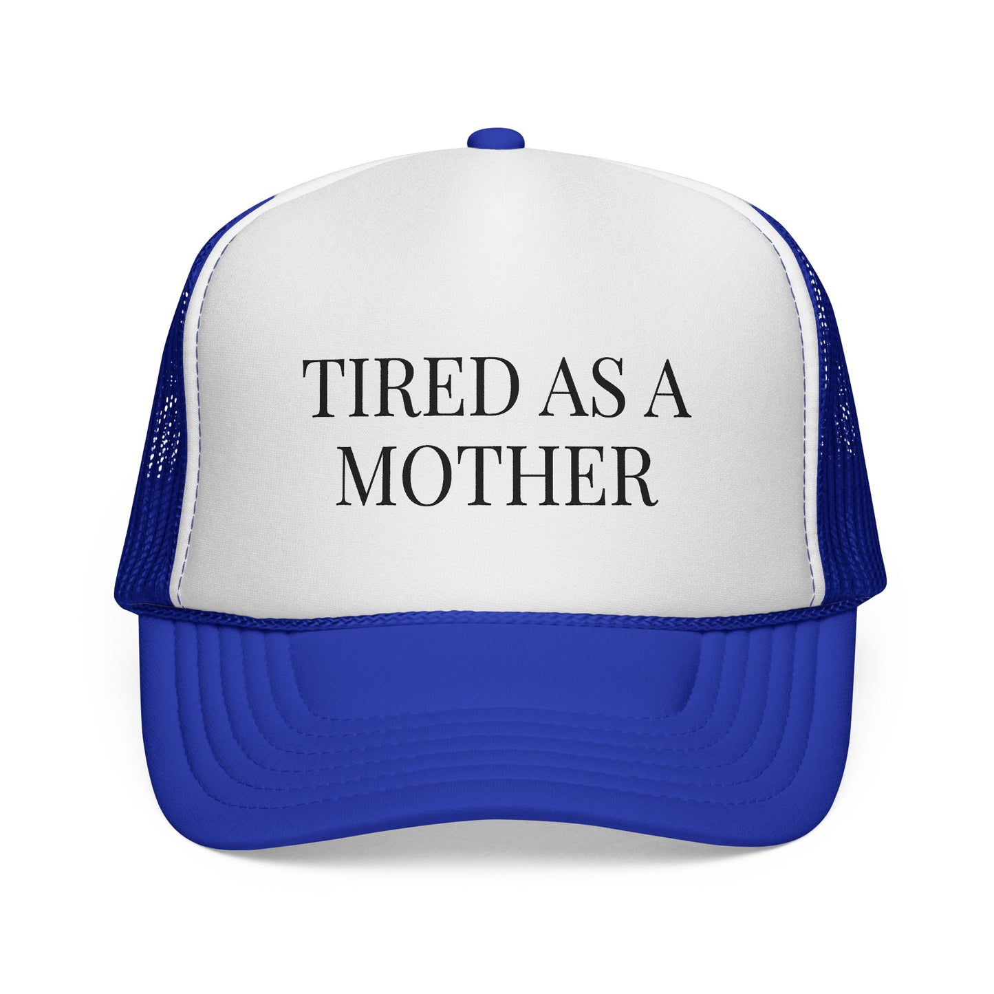 Tired As A Mother Trucker Hat — Funny Mom Mesh Cap