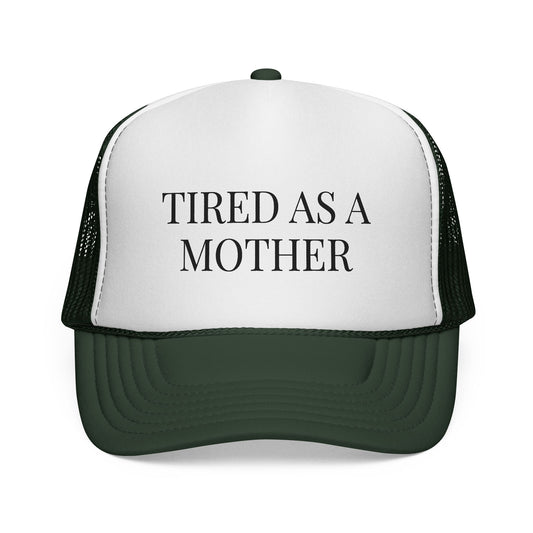 Tired As A Mother Trucker Hat — Funny Mom Mesh Cap